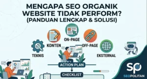 Mengapa SEO Organik Website Tidak Perform